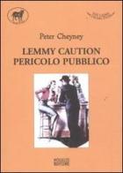 Lemmy Caution. Pericolo pubblico di Peter Cheyney edito da Polillo