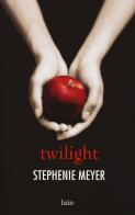 Twilight di Stephenie Meyer edito da Fazi