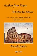 Haiku from Rome-Haiku da Roma. Ediz. bilingue di Angelo Gallo edito da Youcanprint