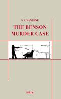 The Benson murder case di S. S. Van Dine edito da Intra