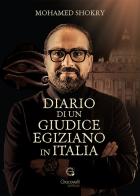 Diario di un giudice egiziano in Italia di Mohamed Shokry edito da Giacovelli Editore