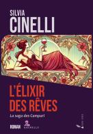 L'elixir des reves. La saga des Campari di Silvia Cinelli edito da Gremese Editore