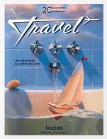 20th century travel. Ediz. inglese, francese e tedesca di Jim Heimann, Allison Silver edito da Taschen