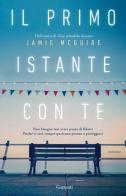 Il primo istante con te di Jamie McGuire edito da Garzanti