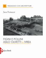 Figini e Pollini. Asilo Olivetti a Ivrea di Sara Protasoni edito da Jaca Book