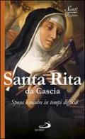 Santa Rita da Cascia. Sposa e madre in tempi difficili edito da San Paolo Edizioni