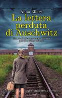 La lettera perduta di Auschwitz di Anna Ellory edito da Newton Compton Editori