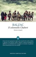 Il colonnello Chabert. Ediz. integrale di Honoré de Balzac edito da Newton Compton Editori