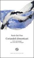 Coriandoli dimenticati di Paolo Dal Pino edito da Del Bucchia