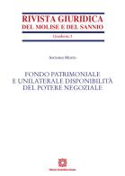 Fondo patrimoniale e unilaterale disponibilità del potere negoziale di Antonio Musto edito da Edizioni Scientifiche Italiane