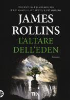 L' altare dell'Eden di James Rollins edito da TEA