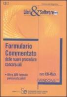 Formulario commentato delle nuove procedure concorsuali. Oltre 300 formule personalizzabili. Con CD-ROM di Emmanuele Virgintino edito da Sistemi Editoriali