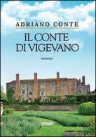 Il conte di Vigevano di Adriano Conte edito da Booksprint