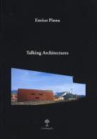 Talking architectures di Enrico Pinna edito da Il Nuovo Melangolo