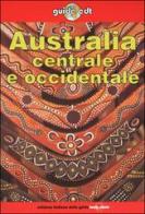 Australia centrale e occidentale di Hugh Finlay edito da EDT