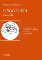 Strabone di Amasea. Geografia. Libro VII di Nicola Biffi edito da Edizioni Dal Sud