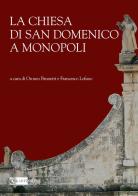La Chiesa di San Domenico a Monopoli. Ediz. illustrata edito da Artemide