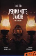 Per una notte d'amore e altri racconti di Émile Zola edito da Monte Università Parma