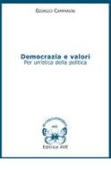 Democrazia e valori. Per un'etica della politica di Giorgio Campanini edito da AVE