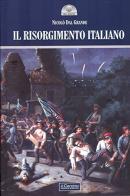Il Risorgimento italiano di Nicolò Dal Grande edito da Il Cerchio