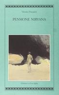 Pensione Nirvana di Vittorio Pescatori edito da Edizioni La Conchiglia