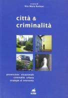Città & criminalità edito da Metauro