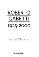 Roberto Gabetti 1925-2000 edito da Franco Angeli