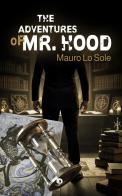 The adventures of Mr. Hood di Mauro Lo Sole edito da Edizioni DrawUp