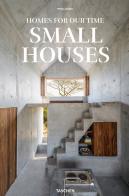 Small houses. Homes for out time. Ediz. italiana, inglese e spagnola di Philip Jodidio edito da Taschen