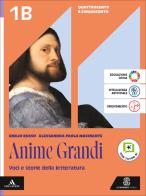 Anime grandi. Voci e storie della letteratura. Per le Scuole superiori. Con e-book. Con espansione online vol. 1B di Emilio Russo, Alessandra Paola Macinante edito da Le Monnier