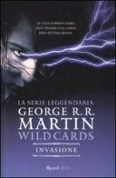 Invasione. Wild cards di George R. Martin edito da Rizzoli