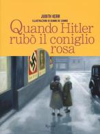 Quando Hitler rubò il coniglio rosa di Judith Kerr edito da Rizzoli