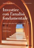 Investire con l'analisi fondamentale. Dall'asset allocation allo stock picking di Antonello Di Mascio edito da EGEA