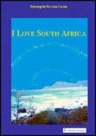 I love South Africa di Mariangela Messina Cavina edito da Edizioni Associate