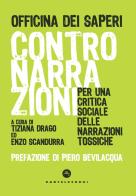 Contronarrazioni. Per una critica sociale delle narrazioni tossiche edito da Castelvecchi