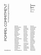 Pompeii Commitment. Archaeological Matters. Ediz. italiana e inglese edito da Silvana