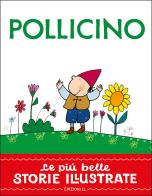 Pollicino. Stampatello maiuscolo. Ediz. a colori di Roberto Piumini edito da EL