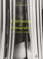 Letteratura & fotografia. Scrittori, poeti, fotografi di Vincenzo Marzocchini edito da CLUEB