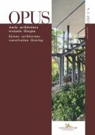 Opus. Quaderno di storia architettura restauro disegno-Journal of history architecture conservation drawing (2025). Ediz. bilingue vol. 9.1 edito da Gangemi Editore