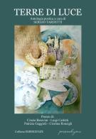 Terre di luce di Cinzia Baravini, Luigi Carletti, Patrizia Gaggioli edito da Bertoni