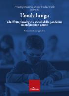 L' onda lunga. Gli effetti psicologici e sociali della pandemia sul mondo non-adulto di Presidio primaverile per una Scuola edito da Erickson