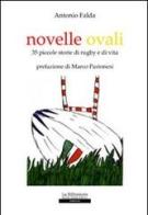 Novelle ovali di Antonio Falda edito da La Riflessione