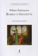 Romeo e Giulietta. Romeo e Giulietta. Testo inglese a fronte. Ediz. integrale di William Shakespeare edito da Liberamente