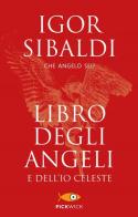 Libro degli angeli e dell'io celeste. Che angelo sei? di Igor Sibaldi edito da Sperling & Kupfer