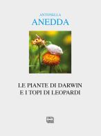 Le piante di Darwin e i topi di Leopardi di Antonella Anedda edito da Interlinea