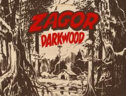 Zagor. King of Darkwood. Con gadget. Con Poster di Guido Nolitta edito da Sergio Bonelli Editore