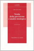 Teoria della previsione e analisi strategica di Carlo Simon-Belli edito da Le Lettere