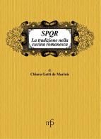 SPQR. La tradizione nella cucina romanesca di Chiara Gatti De Marinis edito da Pacini Fazzi