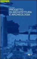 Progetto di architettura e archeologia di Tania Culotta edito da L'Epos