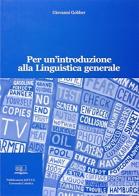 Per un'introduzione alla linguistica generale di Giovanni Gobber edito da EDUCatt Università Cattolica